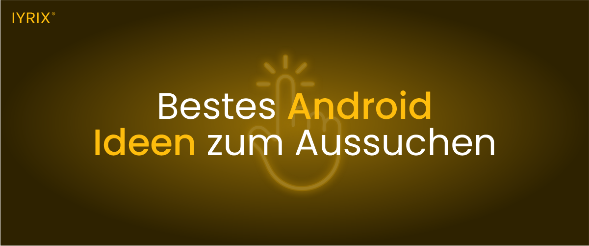 Beste Ideen für Android-Apps zur Auswahl